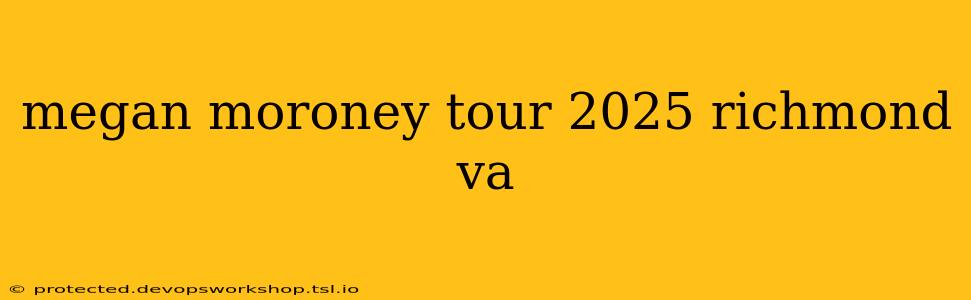 megan moroney tour 2025 richmond va