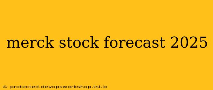 merck stock forecast 2025