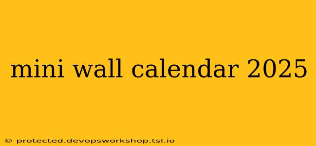 mini wall calendar 2025