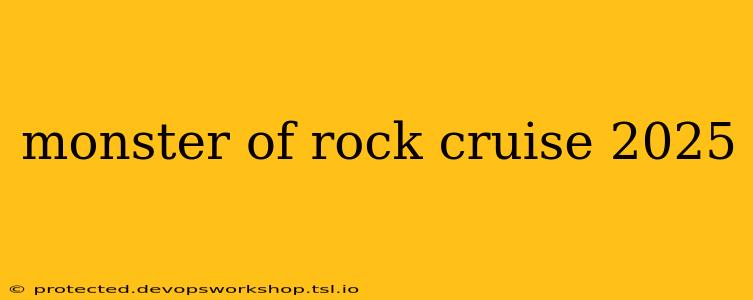 monster of rock cruise 2025