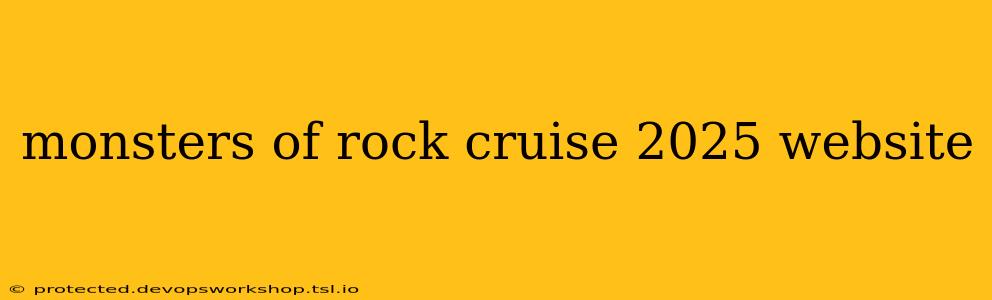 monsters of rock cruise 2025 website