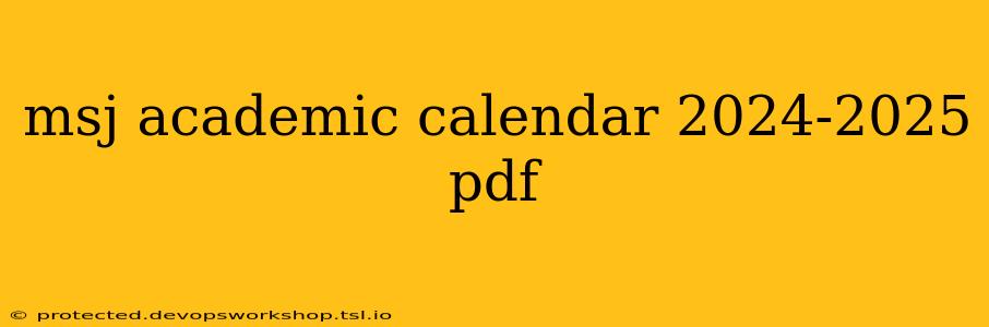 msj academic calendar 2024-2025 pdf