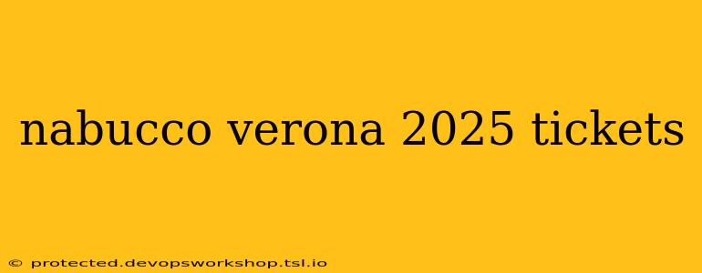 nabucco verona 2025 tickets