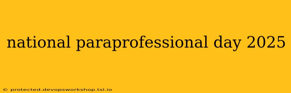 national paraprofessional day 2025