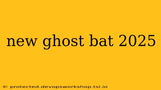 new ghost bat 2025