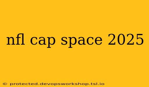 nfl cap space 2025