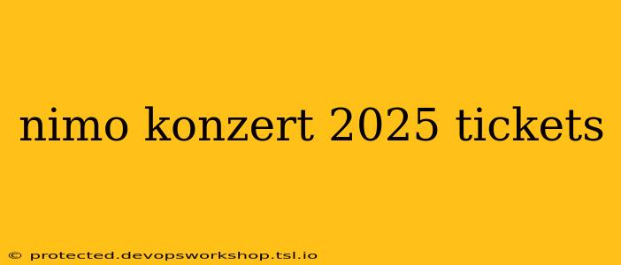 nimo konzert 2025 tickets