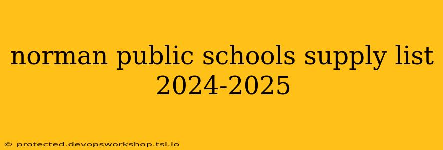 norman public schools supply list 2024-2025