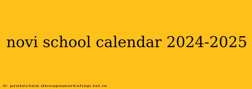 novi school calendar 2024-2025