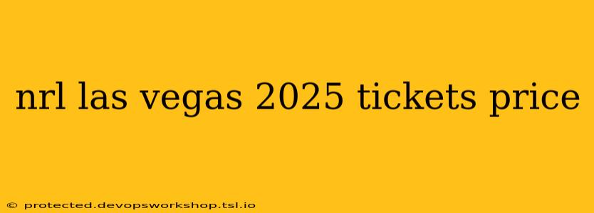 nrl las vegas 2025 tickets price