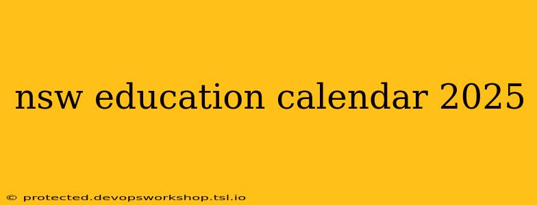 nsw education calendar 2025