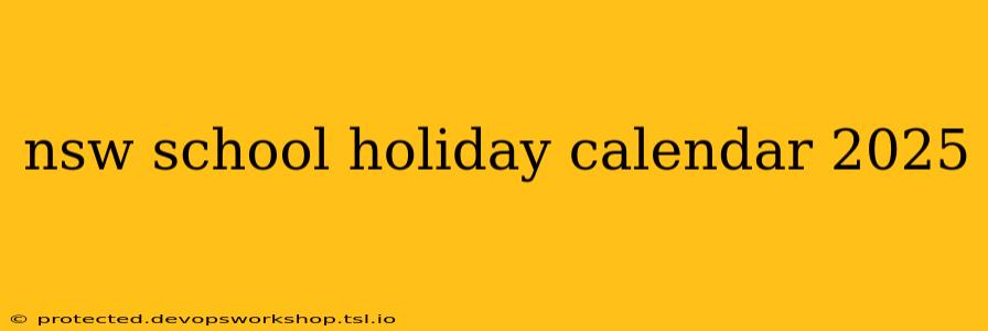 nsw school holiday calendar 2025