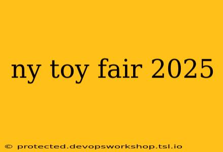 ny toy fair 2025