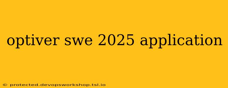 optiver swe 2025 application