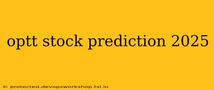 optt stock prediction 2025