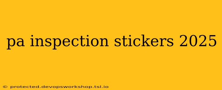 pa inspection stickers 2025