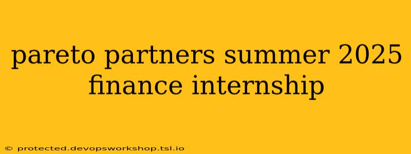 pareto partners summer 2025 finance internship