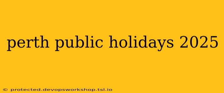 perth public holidays 2025