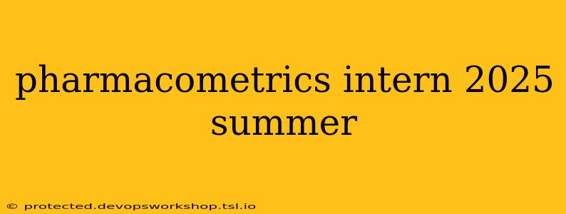 pharmacometrics intern 2025 summer