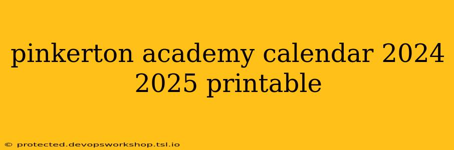 pinkerton academy calendar 2024 2025 printable