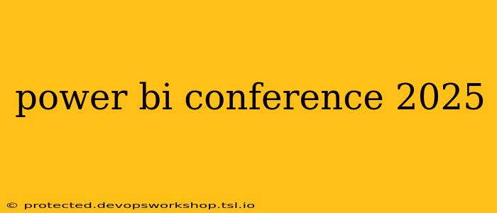 power bi conference 2025