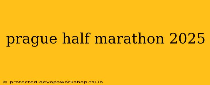 prague half marathon 2025