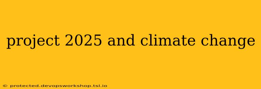 project 2025 and climate change