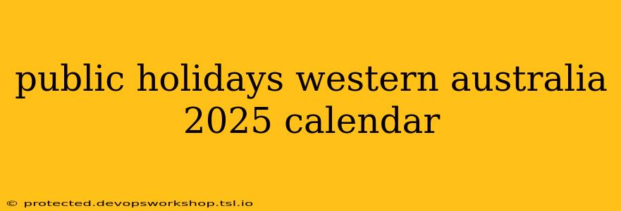 public holidays western australia 2025 calendar