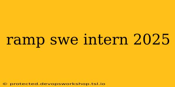 ramp swe intern 2025