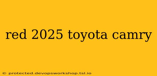 red 2025 toyota camry