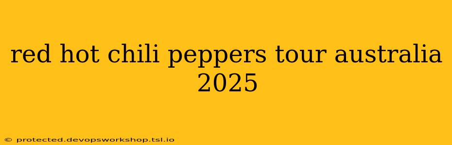 red hot chili peppers tour australia 2025