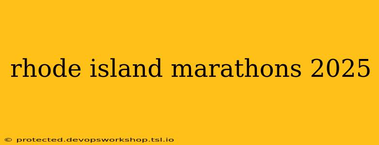 rhode island marathons 2025