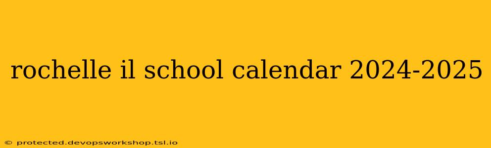 rochelle il school calendar 2024-2025