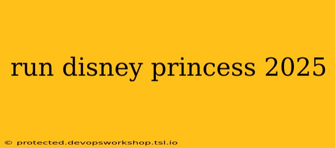 run disney princess 2025