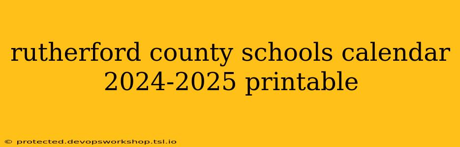 rutherford county schools calendar 2024-2025 printable