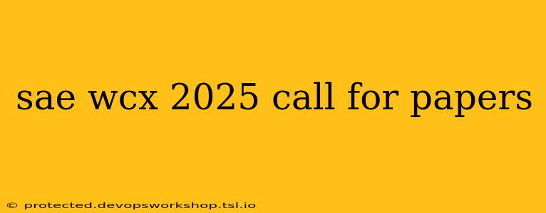 sae wcx 2025 call for papers