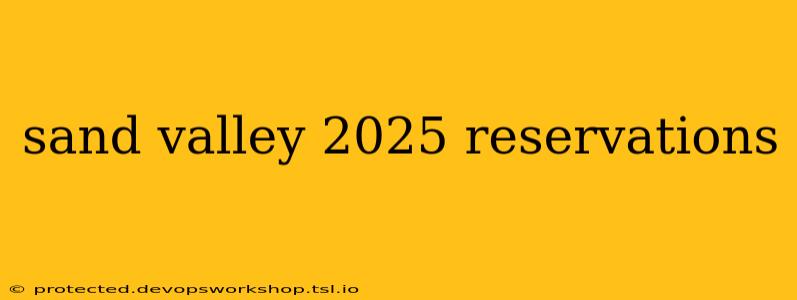 sand valley 2025 reservations