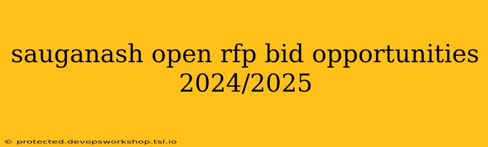 sauganash open rfp bid opportunities 2024/2025