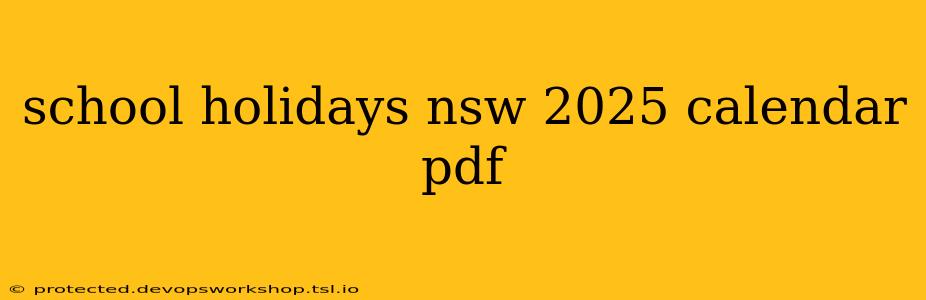 school holidays nsw 2025 calendar pdf