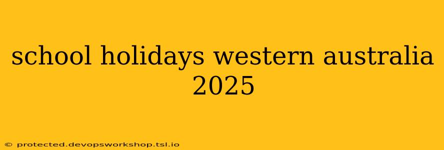 school holidays western australia 2025