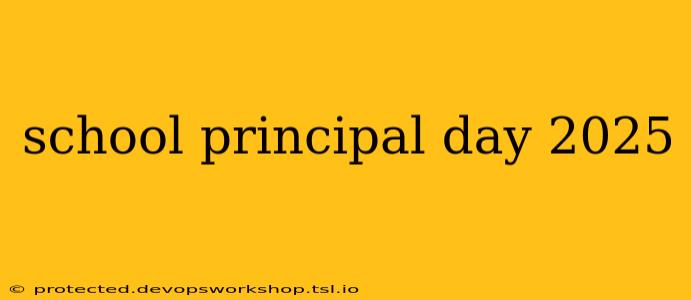 school principal day 2025