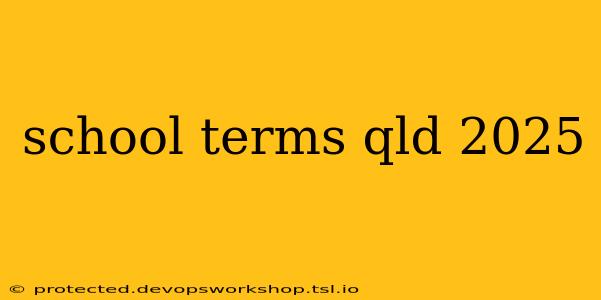 school terms qld 2025