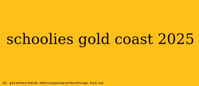 schoolies gold coast 2025