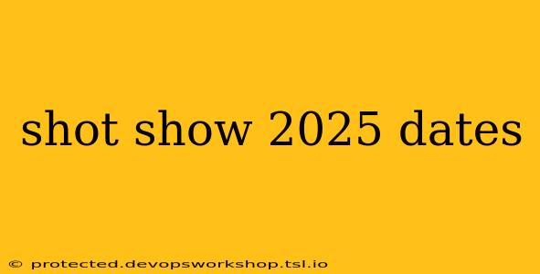 shot show 2025 dates