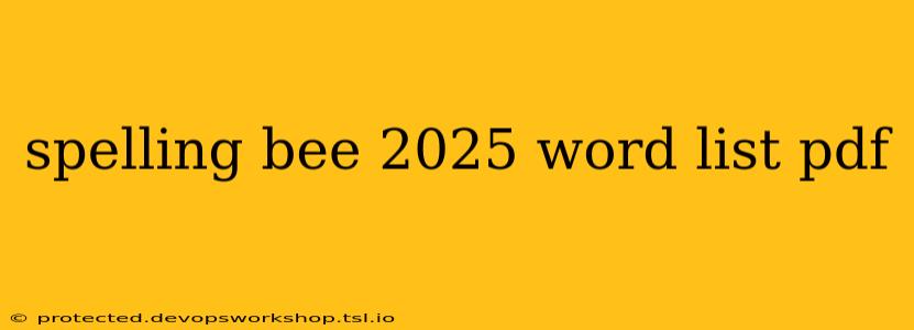 spelling bee 2025 word list pdf