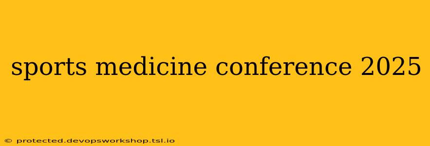 sports medicine conference 2025