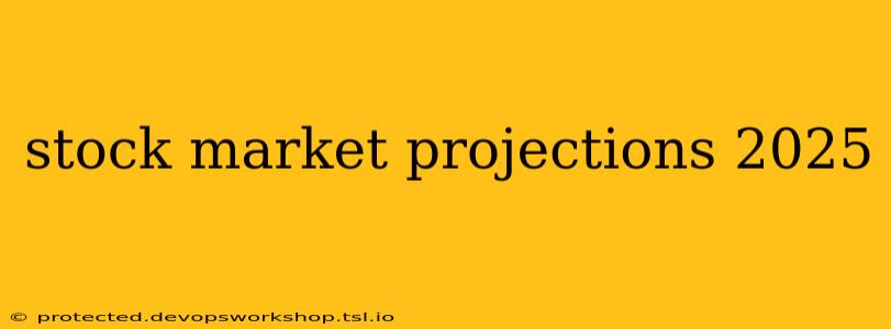 stock market projections 2025