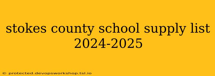 stokes county school supply list 2024-2025