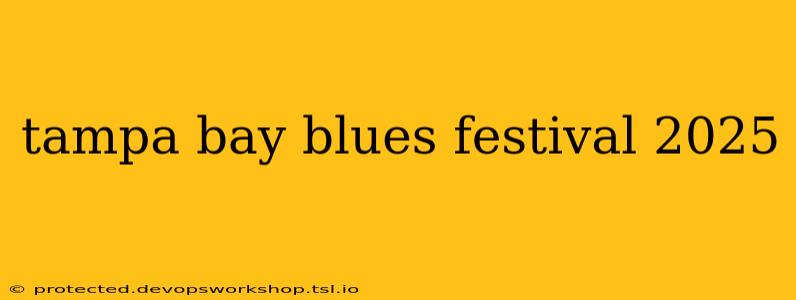 tampa bay blues festival 2025