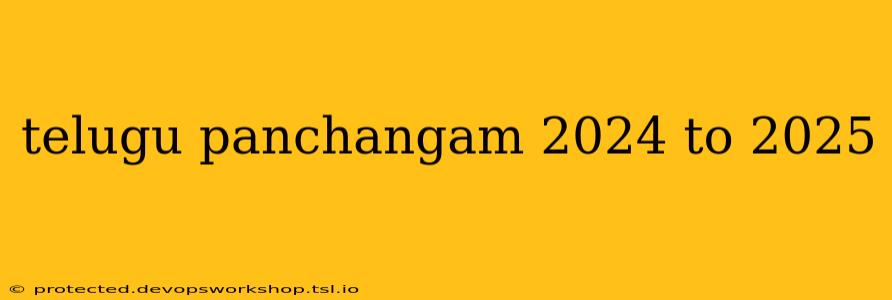 telugu panchangam 2024 to 2025